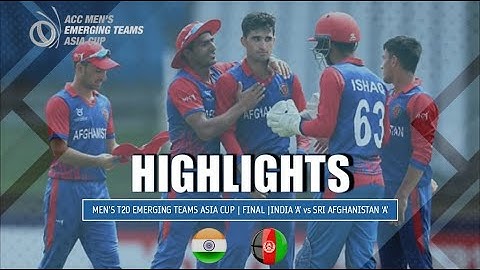 Afghanistan 'A' vs India 'A' | Men's T20 Emerging Teams Asia Cup | Final