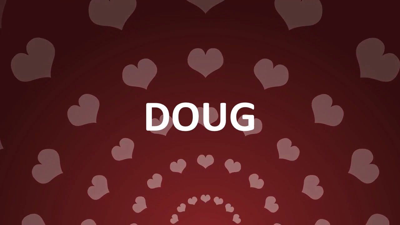 HAPPY BIRTHDAY DOUG YouTube