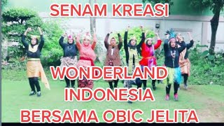 Wonderland Indonesia | Senam Kreasi Wonderland Indonesia Bersama Obic Jelita