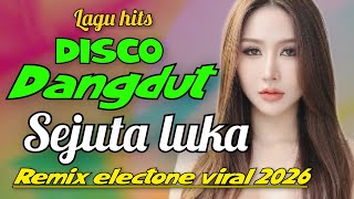 SEJUTA LUKA LAGU HITS DISCO DANGDUT REMIK ELECTONE TERBARU FULL BASS VIRAL 2026