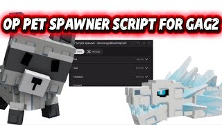 Grow a garden 2 pet spawner script FE, keyless