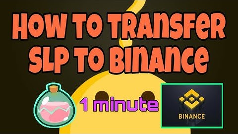 HOW TO TRANSFER SLP TO BINANCE | STEP BY STEP in 1minute