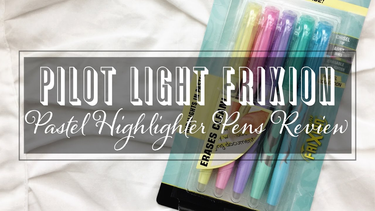 PILOT Light FRICTION Pastel Highlighter Pens First Impression and Review