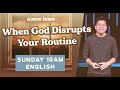 When God Disrupts Your Routine | Pastor Paolo Punzalan