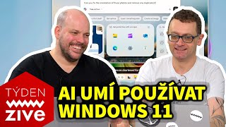 AI ovládá Windows 11 a dlouho čekaný konec Windows 10 | Týden Živě