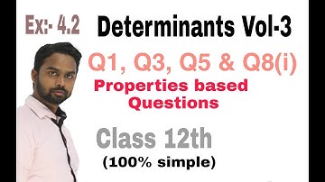 Determinants class 12 Ex 4.2 II Questions based on Properties of determinants II vol 3 II