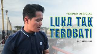 Vendro - Luka Tak Terobati (Official Music Video) || Slowrock Terbaru