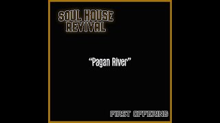 Soul House Revival | Pagan River | First Offering Album | Macon FM