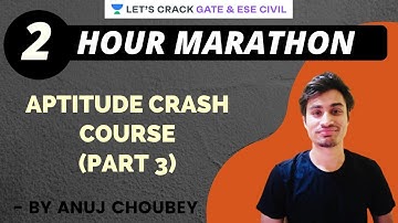 APTITUDE CRASH COURSE (PART 3) | Marathon Session | GATE/ESE 2022 Exam | Anuj Choubey