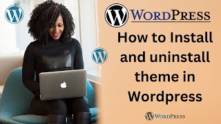 How to Install and uninstall Theme in Wordpress | How to Install Wordpress Theme | How to uninstall