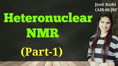 HeteronuclearNMR Spectroscopy(Part-1)Heteronuclear coupling correlation Organic spectroscopy Part-12
