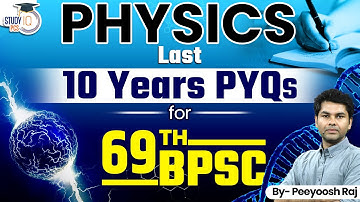 Physics Last 10 Years Questions | Video 6 | BPSC | Science through MCQ | STUDY IQ PCS