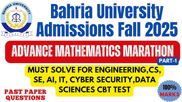 Bahria University Entrance Test | Past Paper Marathon | Advance Mathematics | SE, CS, AI, IT etc