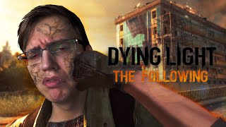 ЗОМБИ, БАГГИ, ДВА ОТЦА - Dying Light FOLLOWING СТРИМ (ЧАСТЬ 5)