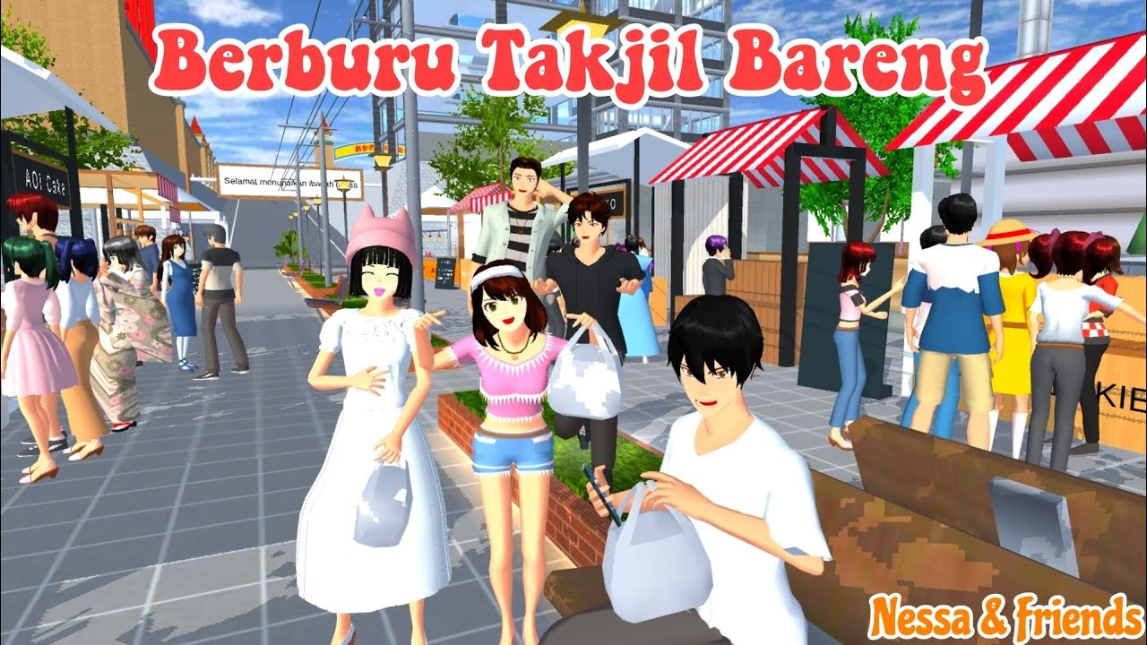 NESSA & FRIENDS [ Berburu Takjil ] || SAKURA SCHOOL SIMULATOR 