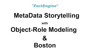 Metadata Storytelling Using AI - Object-Role Modeling and Boston