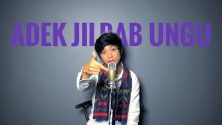 Adek jilbab Ungu (Gahtan sakti cover)