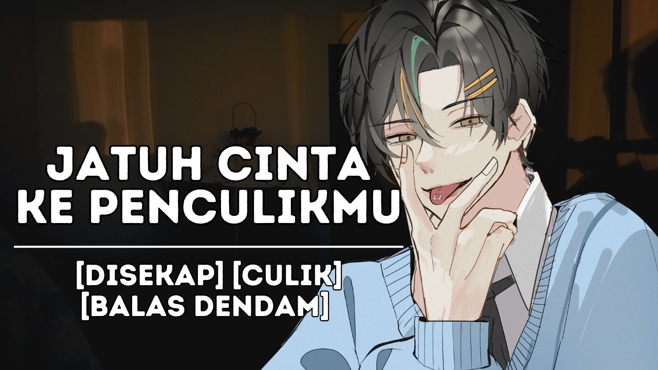 [ASMR RP] Jatuh Cinta Sama Penculikku?! | Stockholm Syndrome | Slowburn  #1