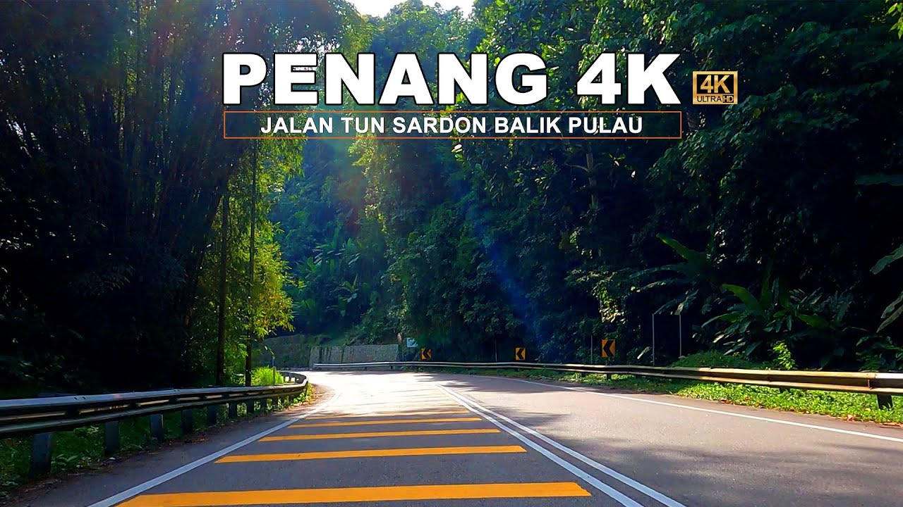 PENANG 4K 60FPS | Jalan Tun Sardon Balik Pulau