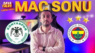 Fenerbahçe havlu attı mı ? l  Konyaspor  Fenerbahçe Maç Sonu Değerlendirmesi l SavaTalks Canlı