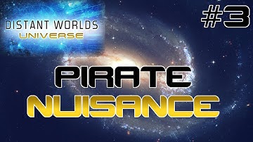 Pirate Nuisance - Distant Worlds Universe #3