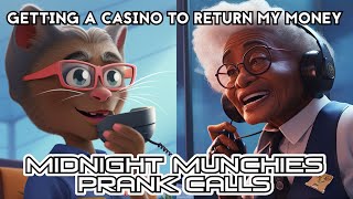 Prank Call Getting a Casino to Return My Money