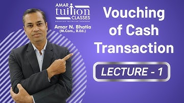 #1 Vouching of Cash Transactions SY BCom Sem 4 Auditing | Audit of Sem 4 Gujarat Uni | Kutch Uni |