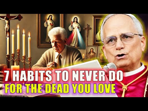 7 Catholic Habits You Should Never Do for the Dead - Pope Leo XIV