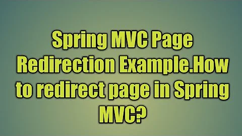 18.Spring MVC Page Redirection Example | Spring Web MVC redirect