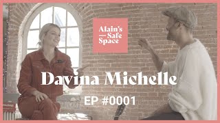 Alain&#39;s Safe Space #001 | DAVINA MICHELLE