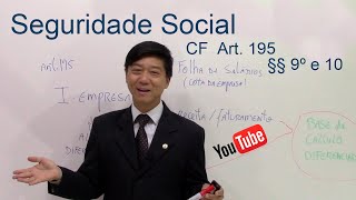 Seguridade Social Princípios- Art 195, § 9º e 10, CF- Direito Previdenciário - aula 12 - Prof Tanaka