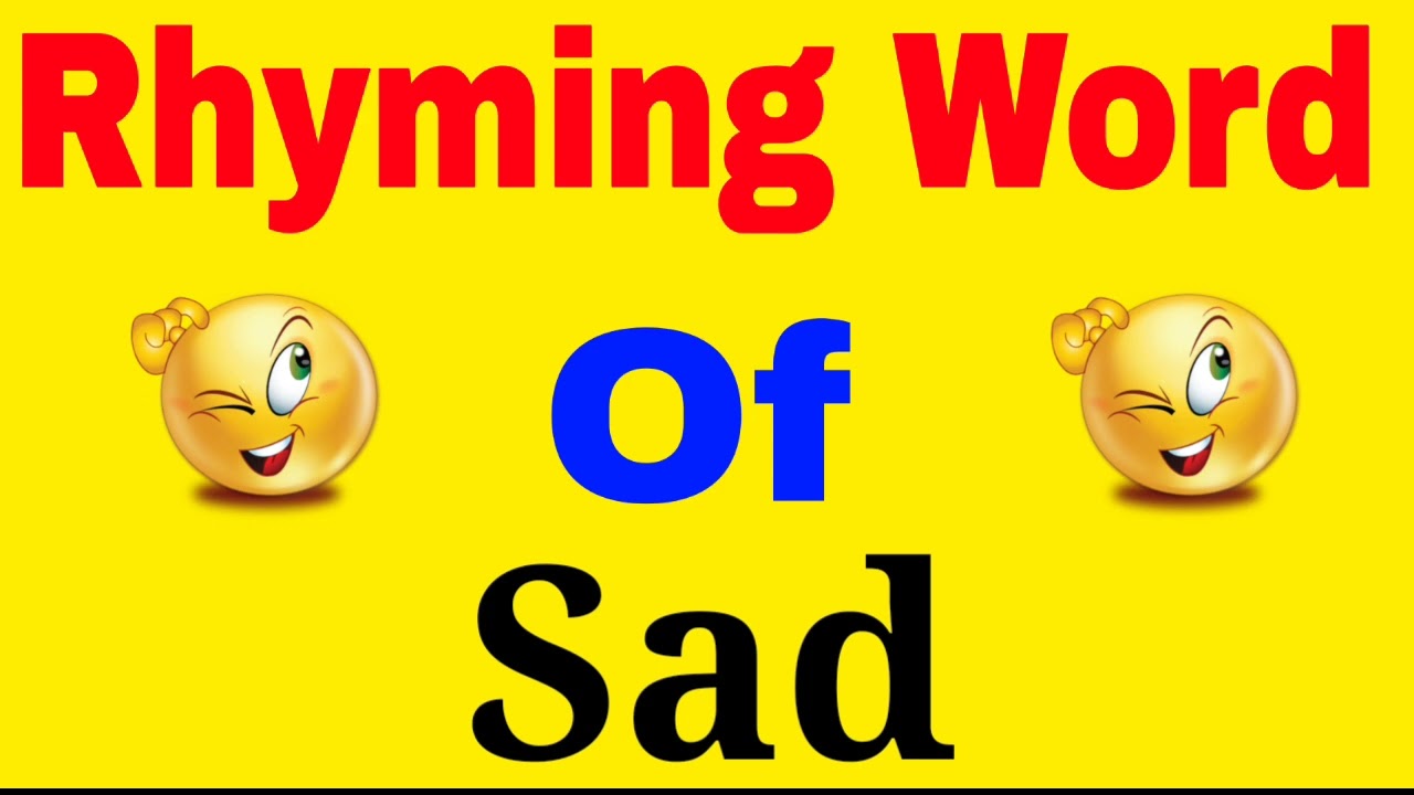 Sad ka rhyming word | 2 Rhyming words of Sad | Sad ka rhyming word ...