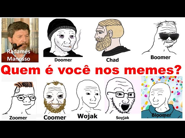 Qual é o seu meme? Boomer, Doomer, Zoomer, Chad,  A psicologia dos memes  