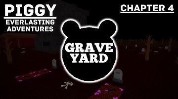 Graveyard Map (Chapter 4) | Roblox Piggy Build Mode (Everlasting Adventures)
