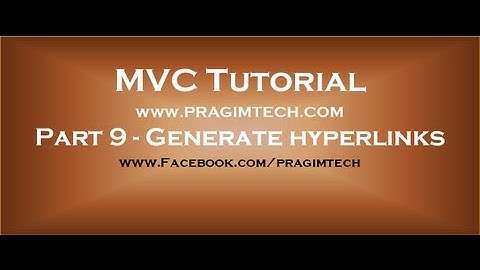Part 9  Generate hyperlinks using actionlink html helper