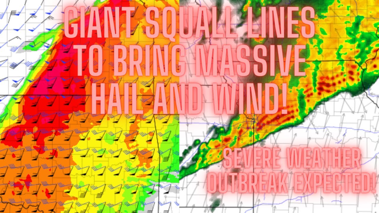 Giant Squall Lines To Bring Massive Hail And Damaging Winds! Severe ...