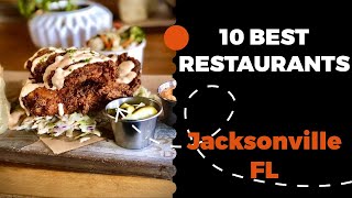 10 Best Restaurants in Jacksonville, Florida (2022) - Top places to eat in Jacksonville, FL.