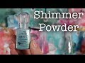 PIGMENTOS SHIMMER POWDER NUVO │ EL BRILLO SE APODERA DE MÍ