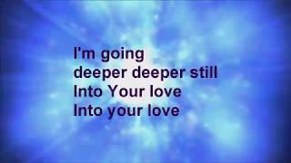 deeper deeper still with lyrics