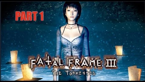 Fatal Frame 3 The Tormented PS2 Blind Playthrough Part 1