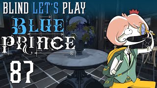 What to do...? Blue Prince - First-time (blind) playthrough 2025 Ep 87