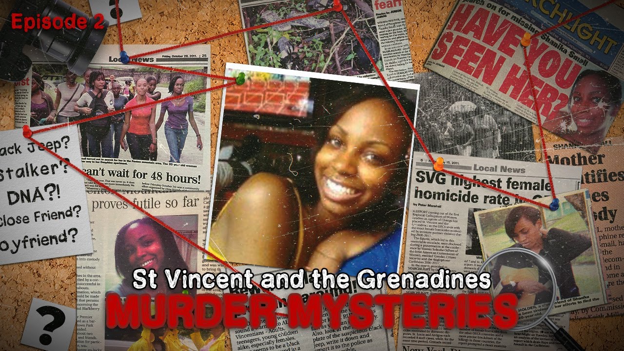 SVG Murder Mysteries - The Disappearance of Shanika Small