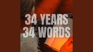 34 Years, 34 Words