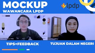 SIMULASI WAWANCARA LPDP 2024   Feedback BERSAMA AWARDEE LPDP | TUJUAN DALAM NEGERI