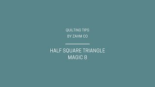 How To Magic 8 Half Square Triangles