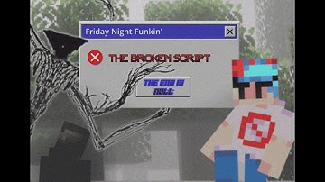 FNF: The Broken Script (V3 RELEASE!!!!!)