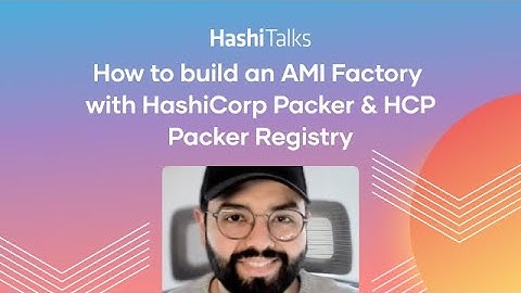 How to build an AMI Factory with HashiCorp Packer & HCP Packer Registry