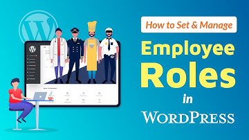 How to Grant Permissions to Your Employees in WordPress Environment