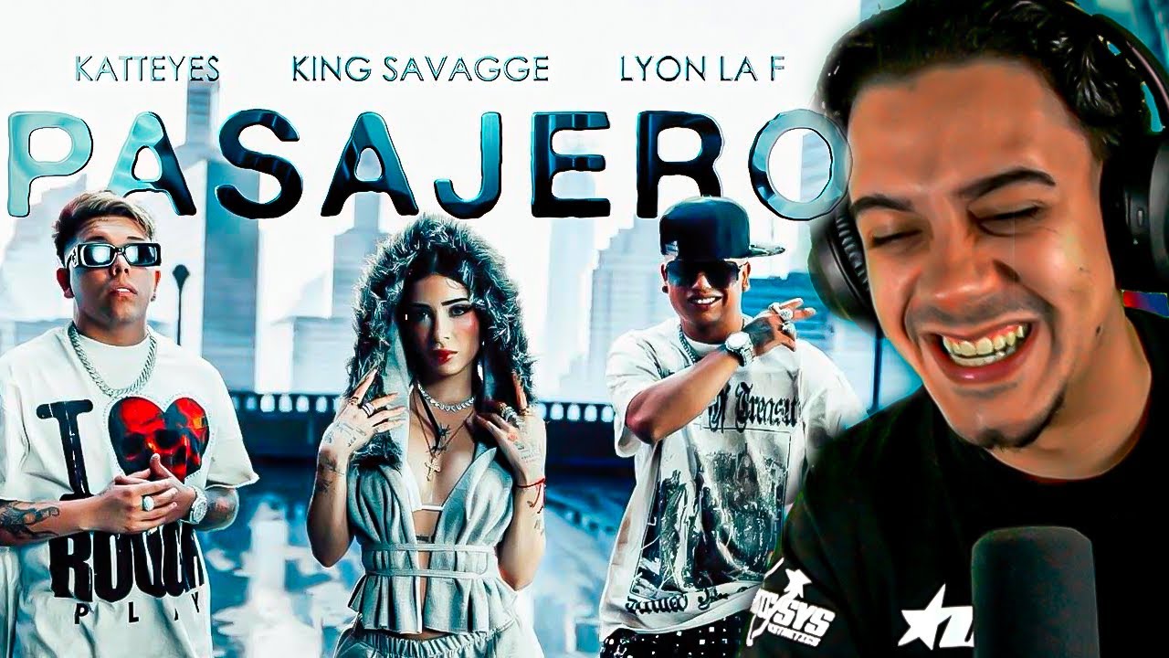REACCION A KING SAVAGGE, LYON LA F & KATTEYES - PASAJERO FT LEWIS SOMES