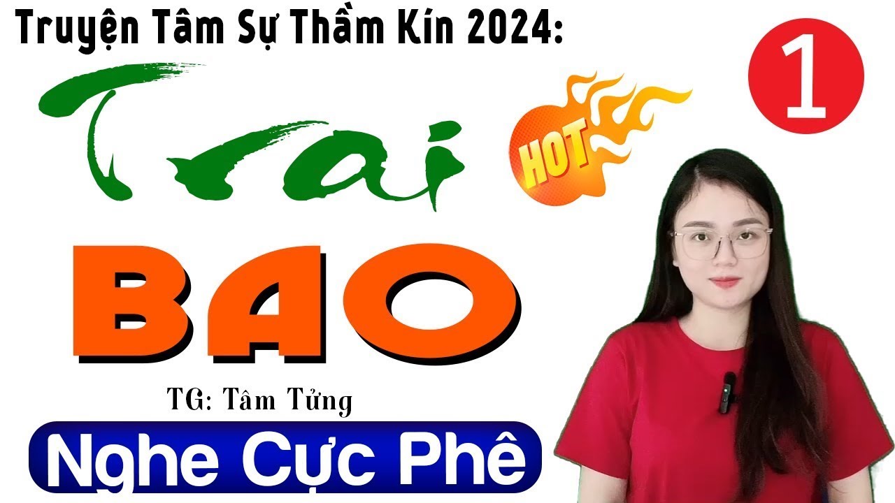 [Tập 1]  '' TRAI BAO ''   Truyện thực tế việt nam đặc sắc || MC Thu Huệ